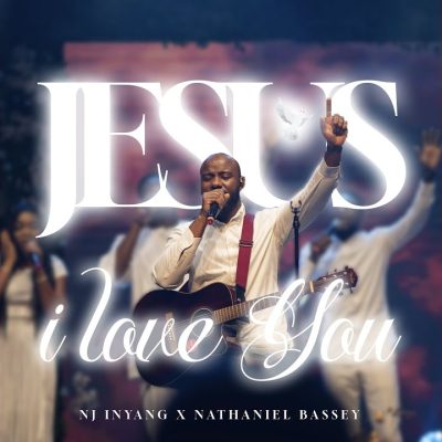 NJ Inyang – Jesus I Love You