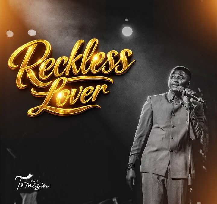 Paul Tomisin – Reckless Lover
