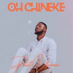 Paul Umeora – Oh Chineke