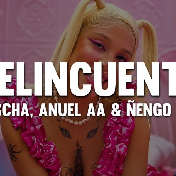 Tokischa – Delincuente (Letra) Ft. Anuel AA, Ñengo Flow